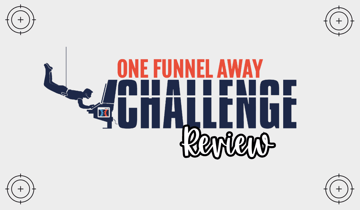 One Funnel Away Challenge Review 13 Things To Know Loud Money Moves