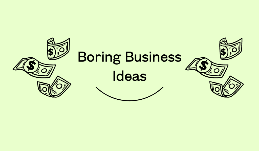 Boring Business Ideas