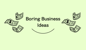 Boring Business Ideas
