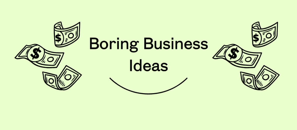 Boring Business Ideas